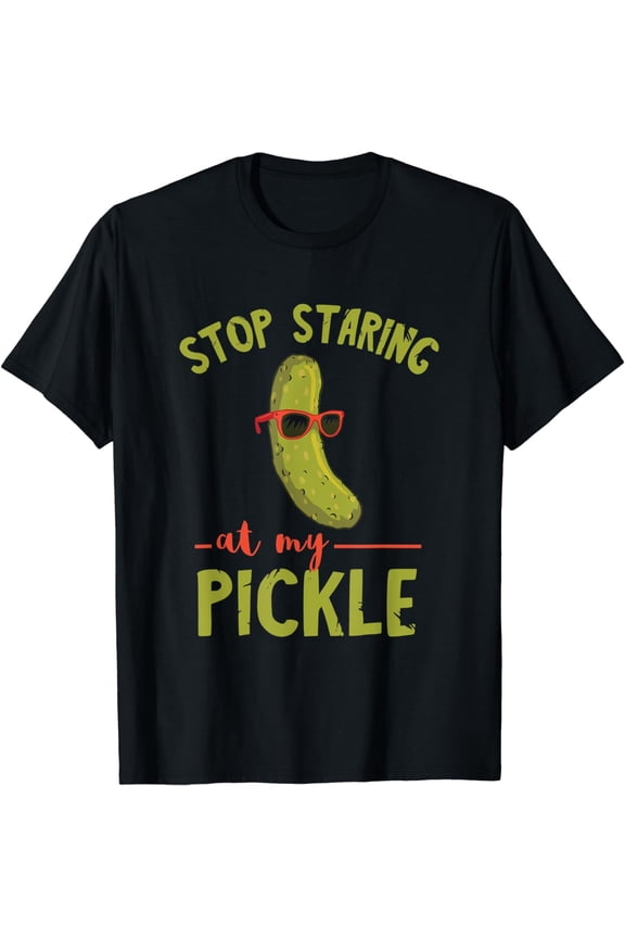 Funny Stop Staring At My Pickle Retro Graphic Tee Sarcastic Humor Adult T-Shirt