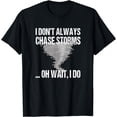 thumbnail image 1 of Funny Storm Chaser Twister Tornado Weather T-Shirts, 1 of 4