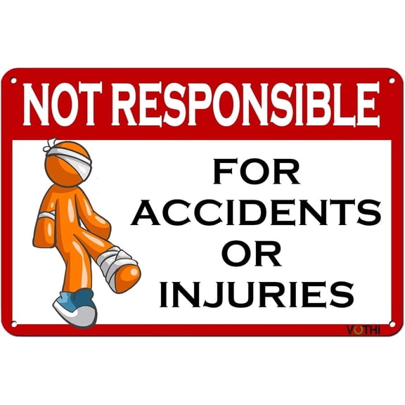 Funny Street Signs Not Responsible for Accidents Or Injuries Metal Warning Sign Use for Homeï¼›Pool,Playground Signs Outdoor Driveway Sign 8 X 12 In