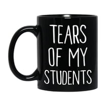 Funny Students Mug Gift, Tears Of My Students, 11oz or 15oz Black Ceramic Coffee Cup, Novelty Gift Mug