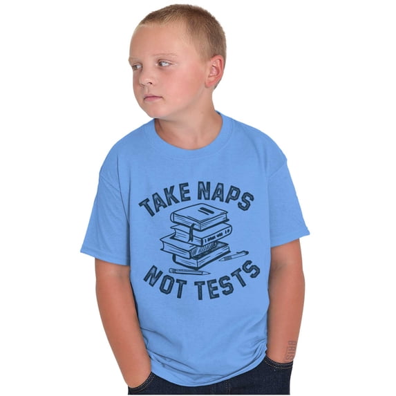 Funny Study Nerd Take Naps Not Tests Crewneck T Shirts Boy Girl Teen Brisco Brands XS