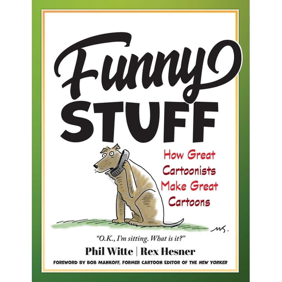 Funny Stuff: How Great Cartoonists Make Great Cartoons, (Hardcover)