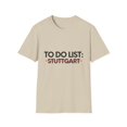 thumbnail image 1 of Funny Stuttgart Sarcasm Novelty Traveling Men Women | Inspiring Vacations To Do List Stuttgart City Travel Tourists Unisex Softstyle T-Shirt, 1 of 4