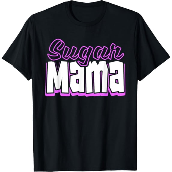 Funny Sugar momma candy design for your favorite sugar mama T-Shirt