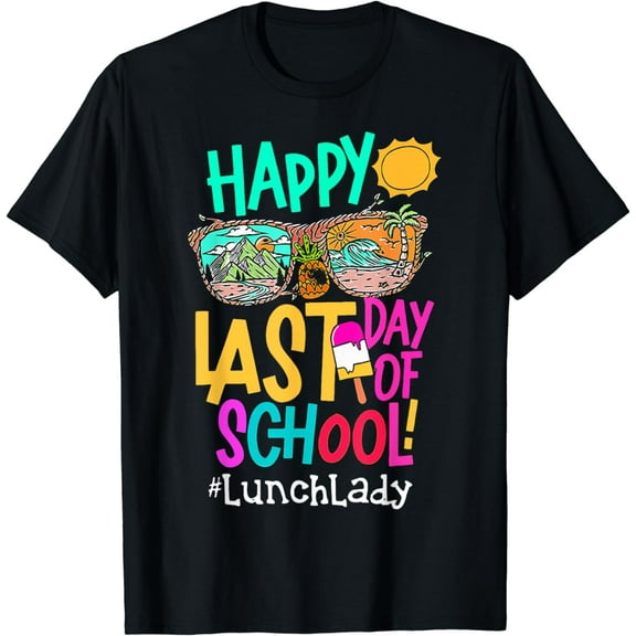 Funny Summer Teacher Happy Last Day Of School Lunch Lady T-Shirt