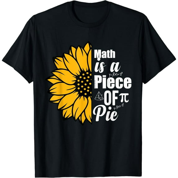 Funny Sunflower Math Is A Piece Of Pi Teacher Pi Day 3.14 Pi T-Shirt