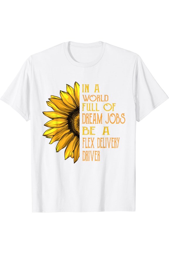 Funny Sunflower Shirts Flex Delivery Driver Shirts T-Shirt