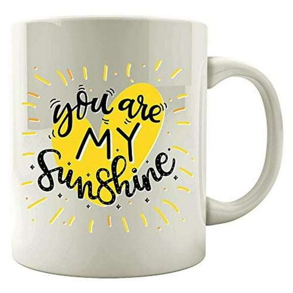 Funny Sunshine 11 oz Coffee Mug - You are My Sun White Ceramic Gift