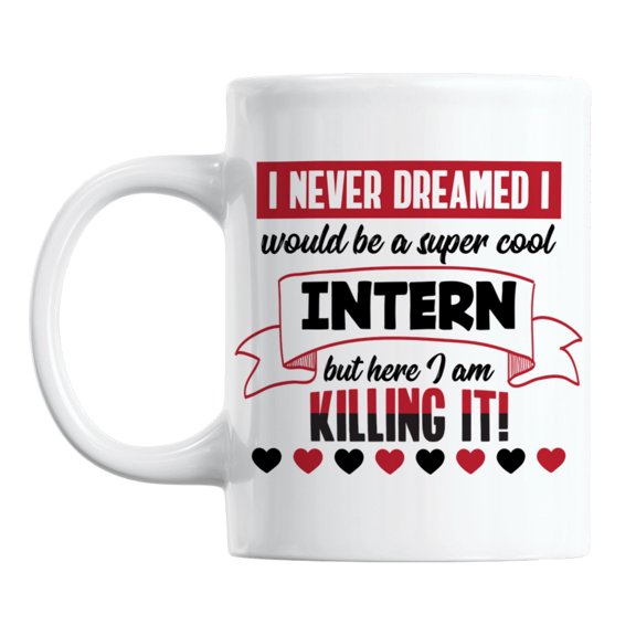Funny "Super Cool Intern" Quotes White Ceramic Coffee & Tea Mug (11oz)
