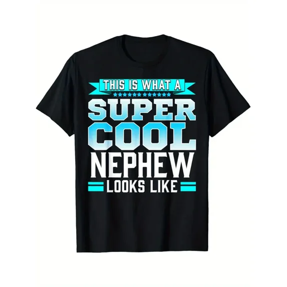 Funny Super Cool Nephew Looks Like Quote Gift Unisex Short Sleeve Graphic T-Shirt