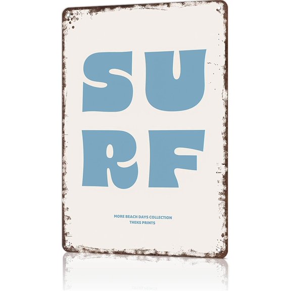 Funny Surf Metal Wall Sign, 8 x 12 Inch Coastal Beach House Neutral Typography Aluminum Tin Art for Home Bar Office Decor
