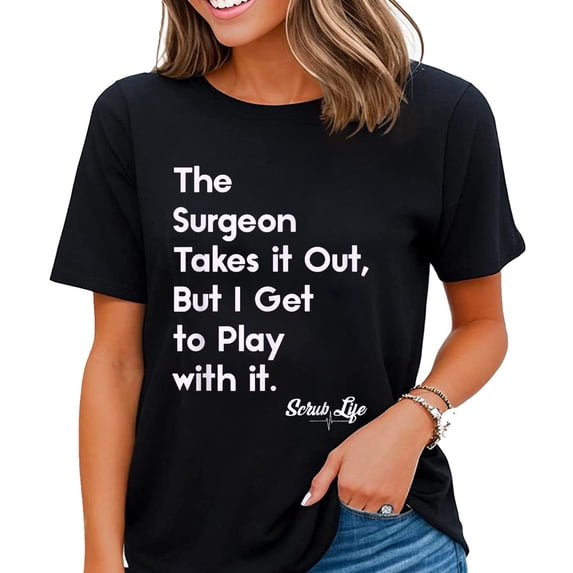 Funny Surgery T-shirt Surgical Doctors, Nurses & Scrub Tech Black Small
