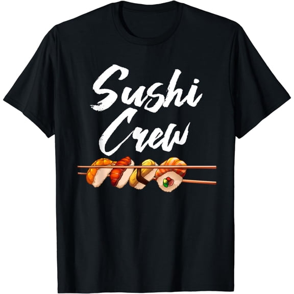 Funny Sushi Gift For Kids Men Women Cool Sushi Crew Foodie T-Shirt