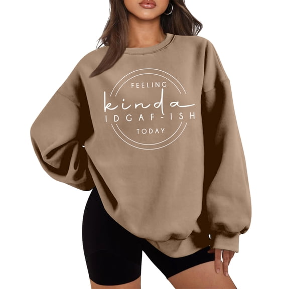 Funny Sweatshirts for Women Feeling Kinda Idgaf-Ish Today Graphic Long Sleeve Shirts Crewneck Pullover Sweater Brown L