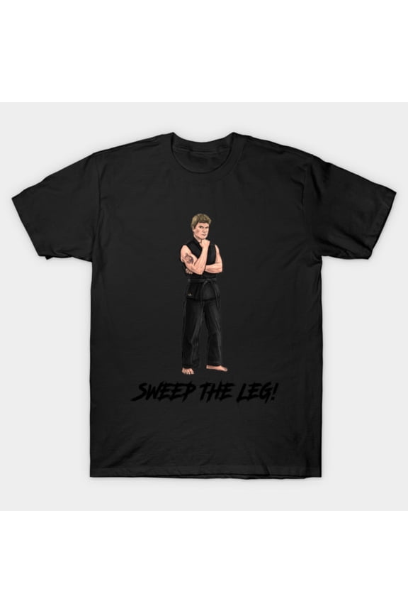 Funny Sweep The Leg Johnny Lawrence Karate Kid Movie Quote Unisex T-Shirt, for men & women, up to size 5XL