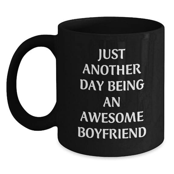 Funny Sweetheart Gifts from Men for Sweetheart - 'Just Another Day Being An Awesome Sweetheart' Valentine's Unique Mugs