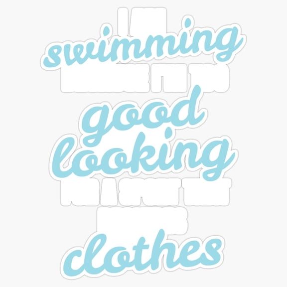 Funny Swimming Pool Workout Athlete Gift Slogan Vinyl Sticker