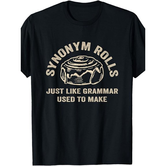 Funny Synonym Rolls Grammar Pun Teacher Humor Graphic T-Shirt Wordplay Tee
