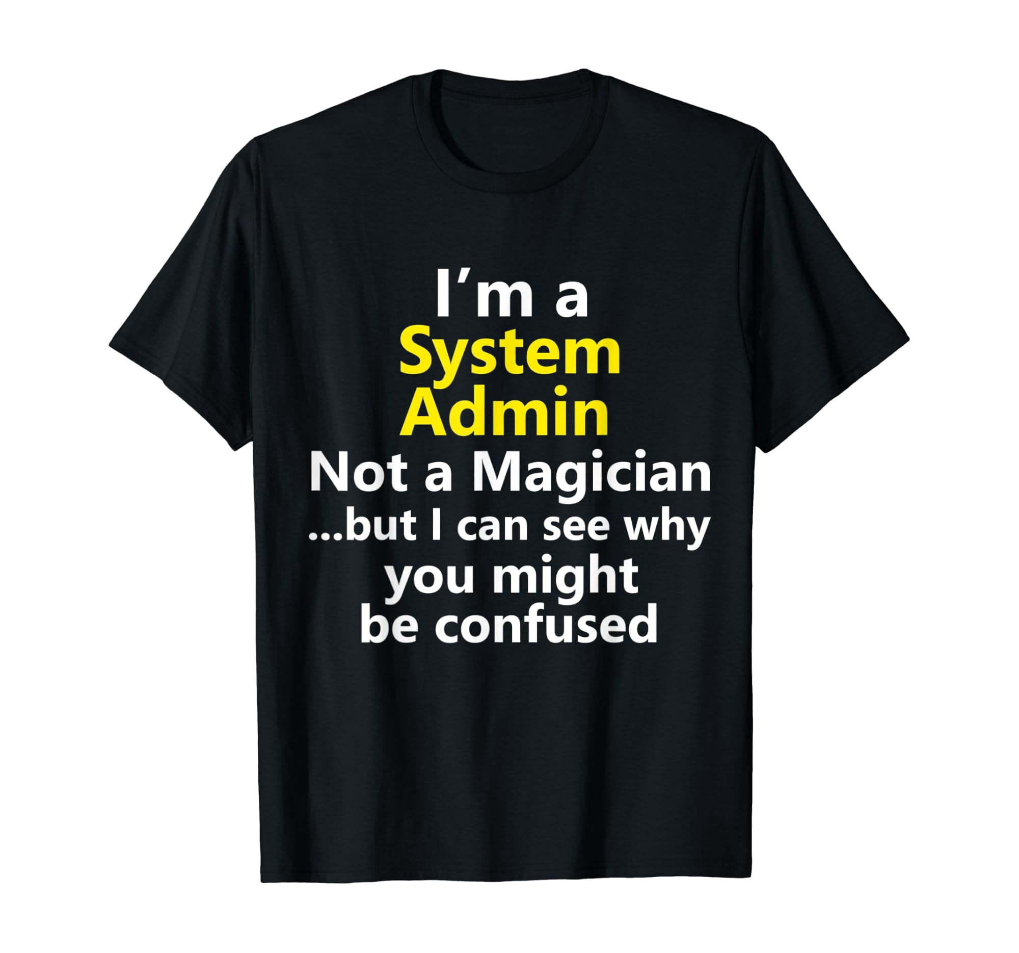 Funny System Admin Job IT Computer Database Administrator T-Shirt ...