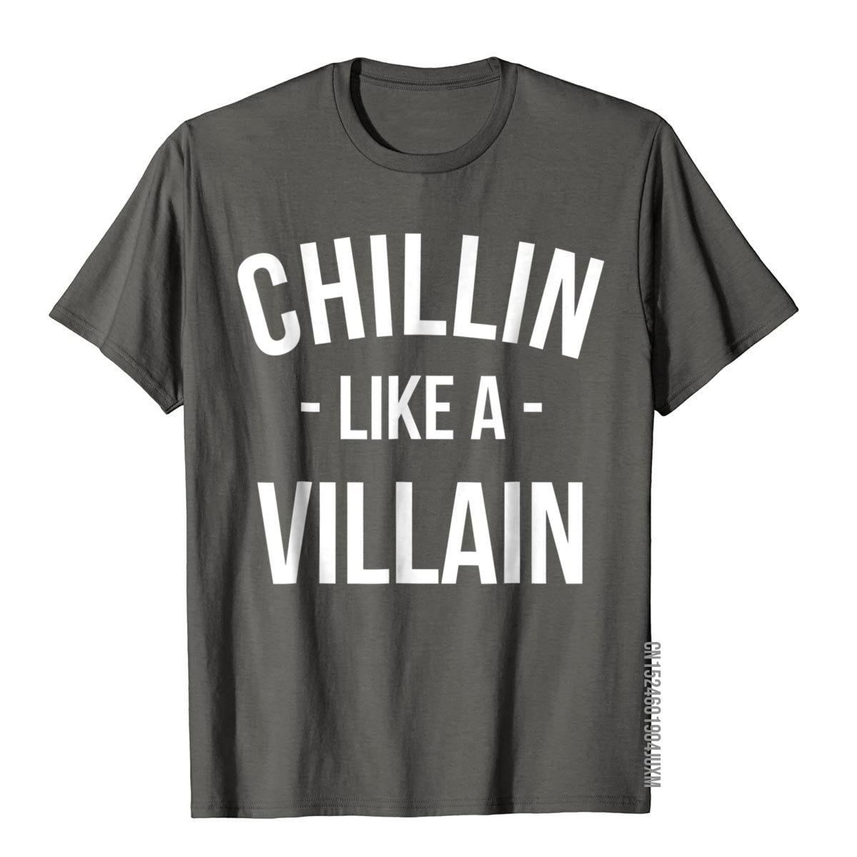 Funny T-Shirt Chillin Like A Villain Cotton Tops & Tees For Men England ...