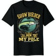 Funny TShirt Design with 'Show Birber I'll Show You My Pole' Text