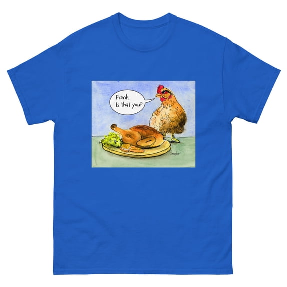 Funny T-Shirt. "Frank is that you?" (Royal)