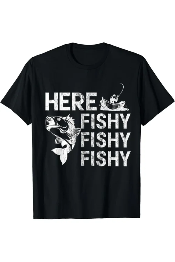 Funny T-Shirt Here Fishy Fishy Fishy Gift T-Shirt Unisex S-5XL Hot Trending Shirt, Vintage Birthday Gift