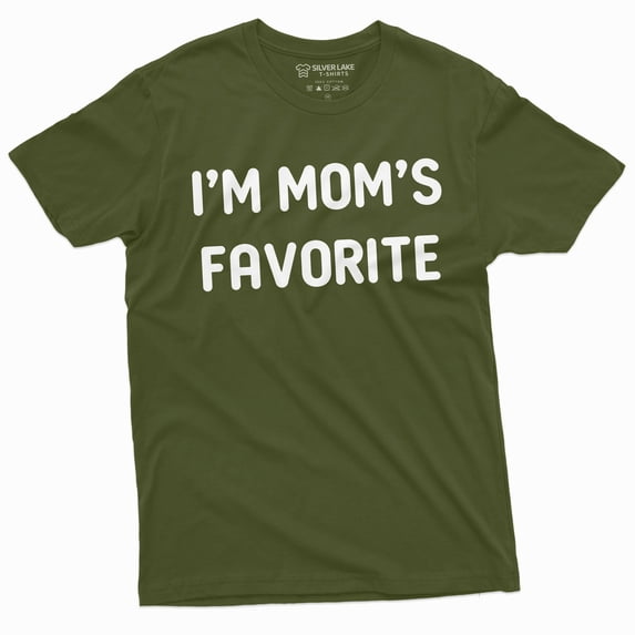 Funny T-Shirt I Am Mom'S Favorite Shirt Gift For Son Daughter Family Gift Tee Printed Shirt (Small Military Green)