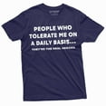 thumbnail image 1 of Funny T-Shirt People Who Tolerate Are Real Heroes Tee Shirt Birthday Gift Mens Womens Tee (Large Navy Blue), 1 of 5