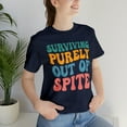 thumbnail image 1 of Funny T-Shirt, Surviving Purely Out Of Spite Top, Vistage Tee Shirt Cancer, 1 of 12