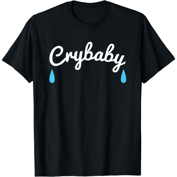 Funny T-Shirts - Cry Baby T-Shirt