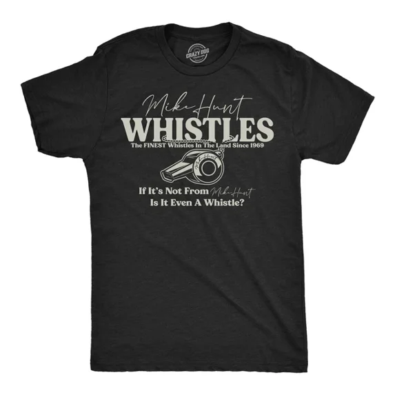 Funny T Shirts Mike Hunt Whistles Tee Men Unisex S-5XL Hot Trending Shirt, Vintage Birthday Gift