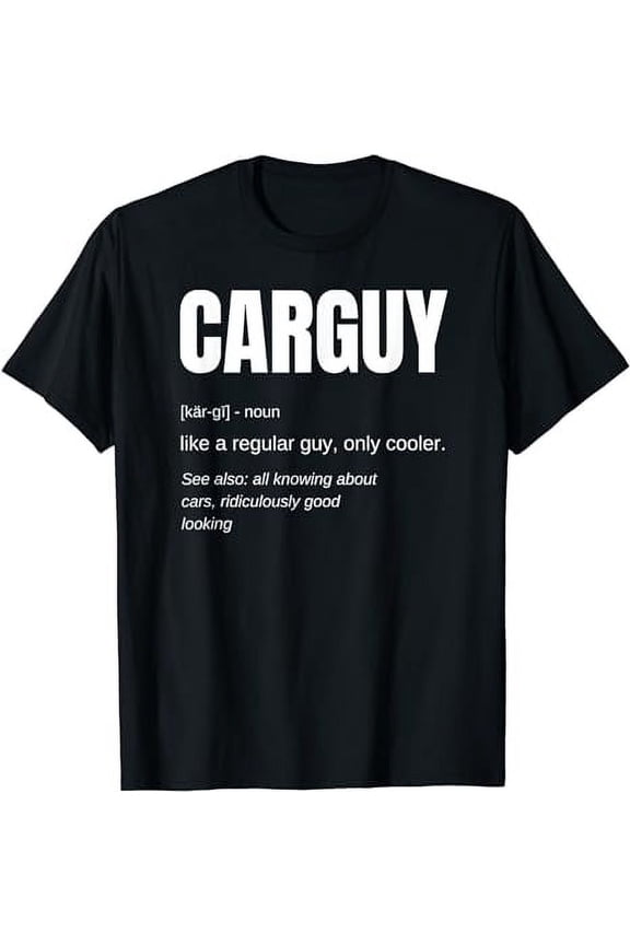 Funny T-shirt Gift Car Guy Definition