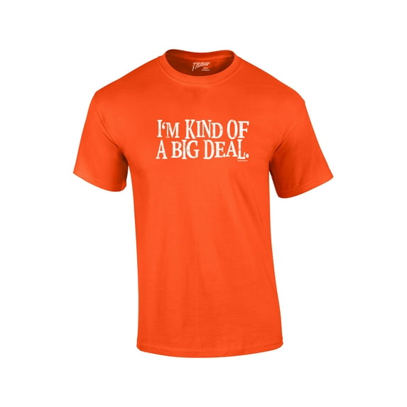 Funny T-shirt I'm Kind Of A Big Deal-orange-large