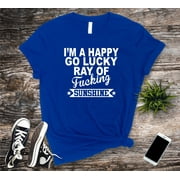 Funny T-shirt, Iâ€™m a Happy Go Lucky Ray of FU**Ing Sunshine T Shirt, Feminist Tshirt, oke Novelty Mens Shirt, Tee Top