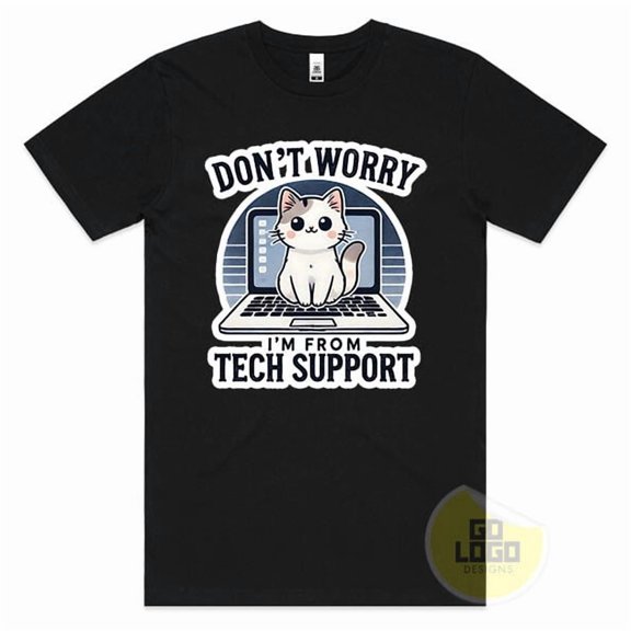 Funny TShirt DON'T WORRY I'M FROM TECH SUPPORT Geek Nerd Cat It Present Gift Tee