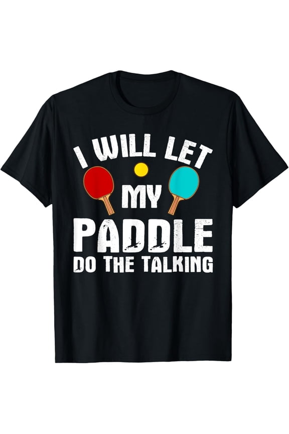 Funny Table Tennis For Men Women Paddle Ping Pong Player T-Shirt