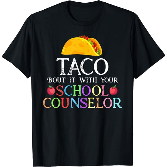 Funny Taco Bout It With Your School Counselor Taco Lovers T-Shirt