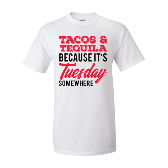 Funny Tacos and Tequilla Because It's Tuesday Somewhere Short Sleeve T-shirt-White-4xl