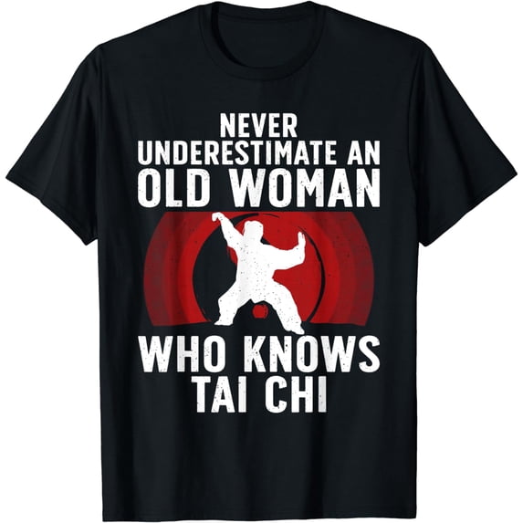 Funny Tai Chi Design For Women Grandma Martial Arts Lovers Funny Creative Graphic T-Shirt