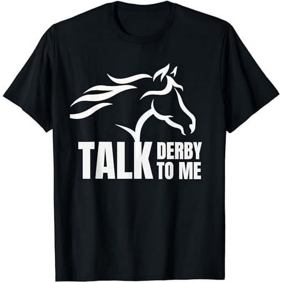 Funny Talk Derby To Me Horse Racing Pun Unisex Short Sleeve Graphic Tee