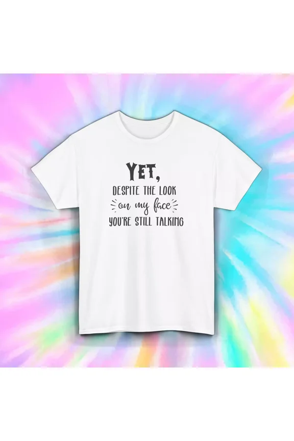 Funny Talk T-Shirt Despite My Face Expression Gift