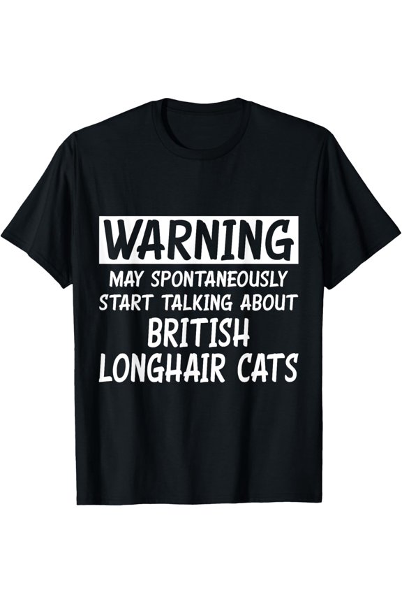 Funny Talking About British Longhair Cats T-Shirt men and women can wear, black, white, gifts