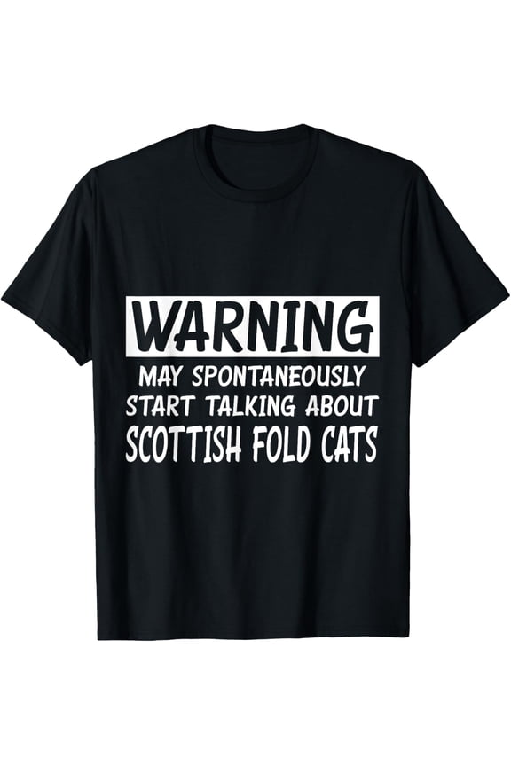 Funny Talking About Scottish Fold Cats T-Shirt men and women can wear, black, white, gifts