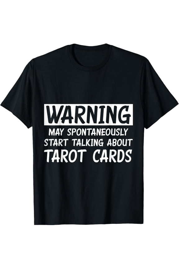 Funny Talking About Tarot cards T-Shirt men and women can wear, black, white, gifts