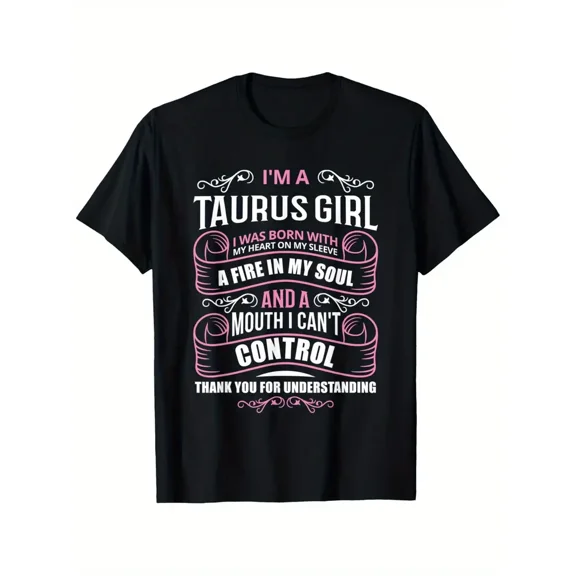 Funny Taurus Woman Zodiac Birthday Gift Quote Graphic Short Sleeve Tee