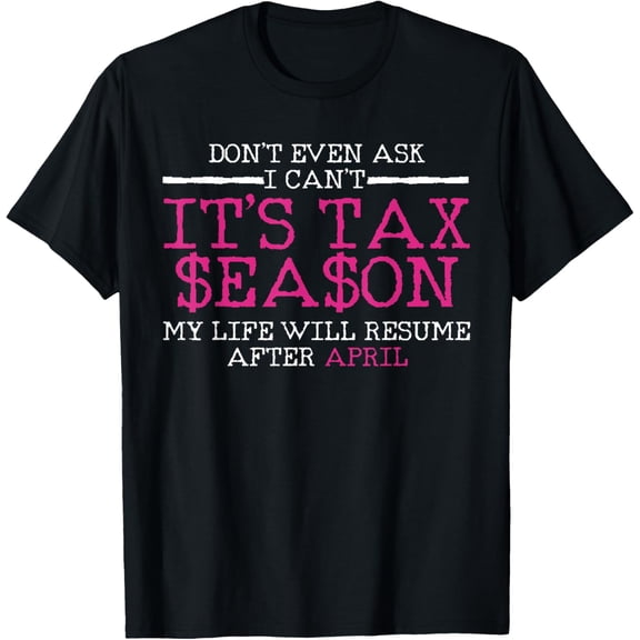 Funny Tax Season Accountant Taxation Gift T-Shirt