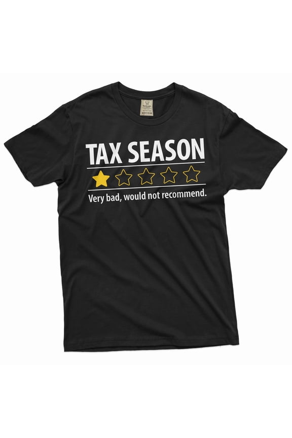 Funny Tax Season T-shirt tax filing season negative review feedback sarcastic tee shirt