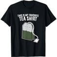 thumbnail image 1 of Funny Tea Drinking Gift This Is My Favorite Tea T-Shirt, 1 of 3