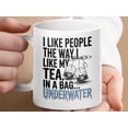 thumbnail image 1 of Funny Tea Mug: I Like People The Way I Like My Tea, Skull Tea Bags Design, Sarcastic Gift for Tea Lovers, 1 of 6